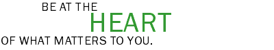 Be at the Heart of what Matters to You