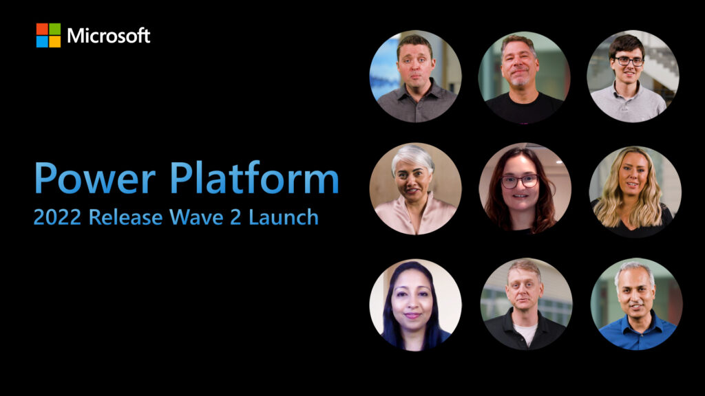 Screenshot of the linked video with Microsoft logo and images of nine people that reads: Power Platform 2022 release wave 2 launch.