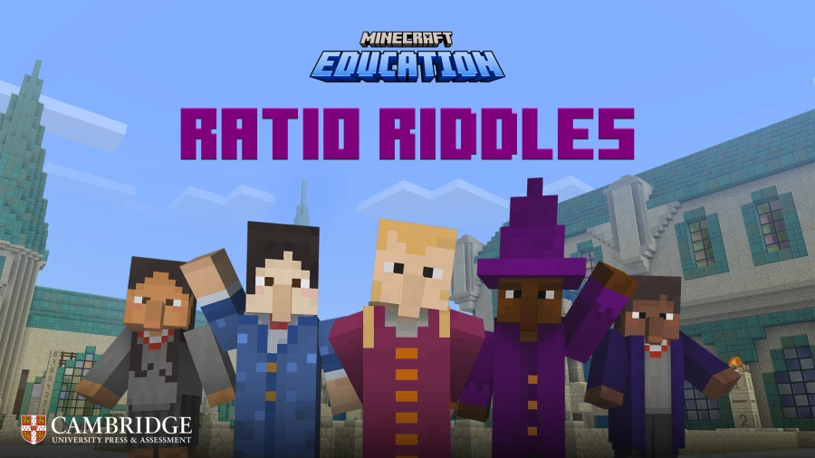 Five Minecraft block-style professors stand in front of a group of academic buildings. It says, &lsquo;Ratio Riddles,&rsquo; and shows the Minecraft Education and Cambridge University Press & Assessment logos.