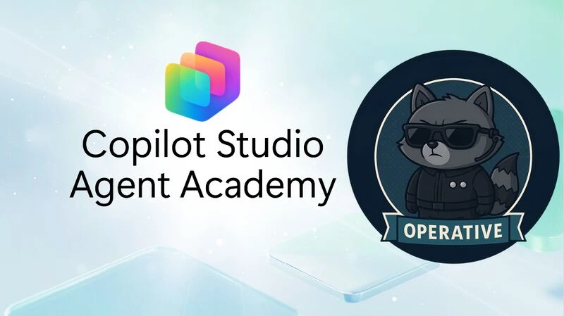A Copilot Studio Agent Academy banner featuring an illustration of a raccoon with sunglasses labeled &ldquo;Operative.&rdquo;