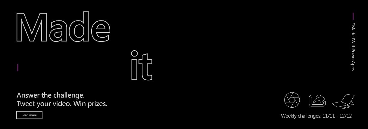 Made It with Power Apps Sweesptakes. Answer the challenge. Tweet your video. Win prizes.
