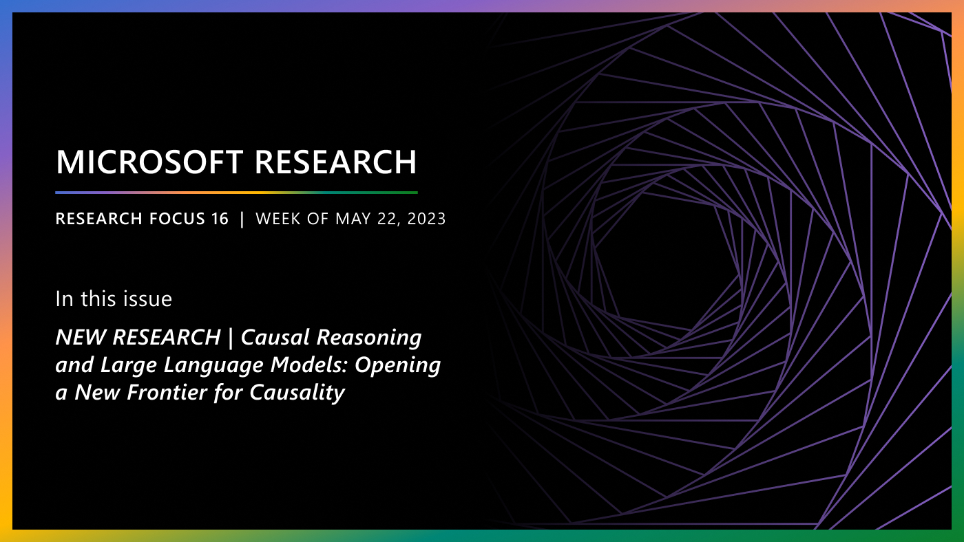 Microsoft Research Focus 16 | Week of May 22, 2023
