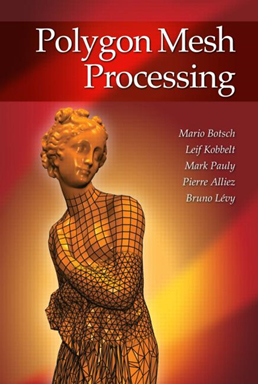 Polygon Mesh Processing, 1st Edition