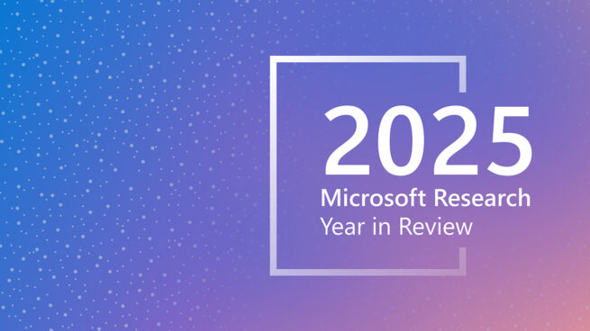 Microsoft Research 2025: Year in review