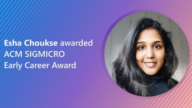 Esha Choukse awarded ACM SIGMICRO Early Career Award