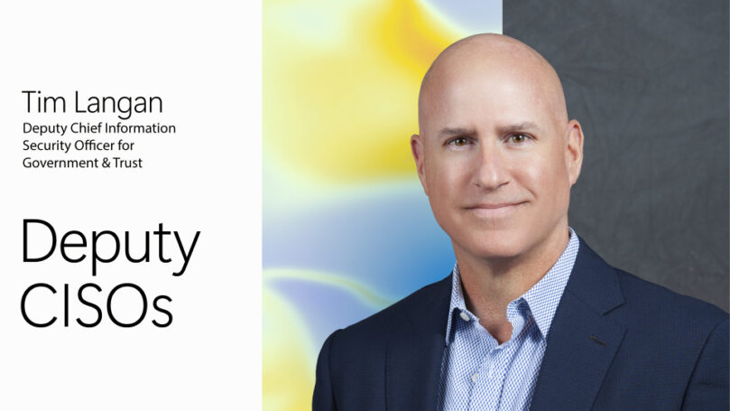 Deputy CISO Tim Langan.