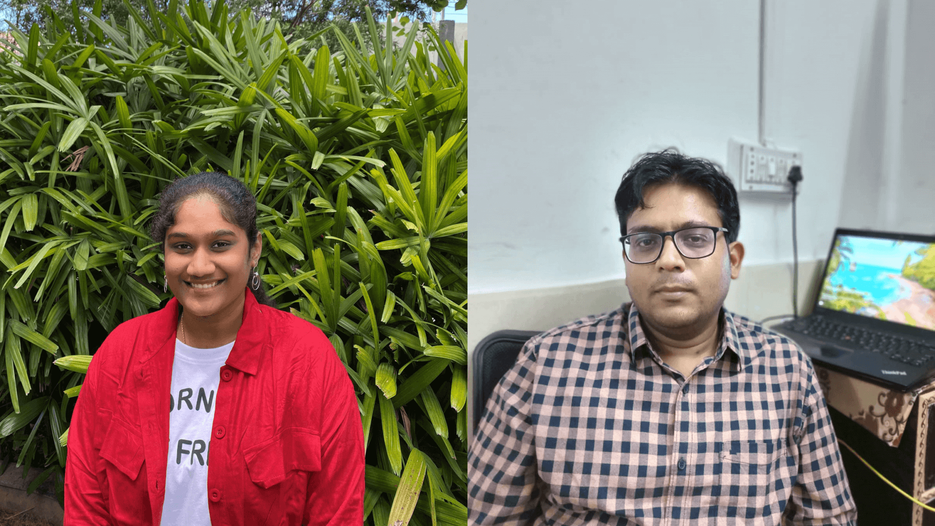 A split photo, with Pokala on the left, standing outside in front of a plant, and Sanghi on the right, sitting inside at a desk.