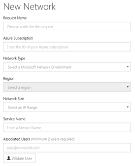 新しいネットワーク フォームのスクリーンショット。フィールドは、要求名、Azure サブスクリプション、ネットワークの種類、地域、ネットワークのサイズ、サービス名、および関連付けられているユーザーです。
